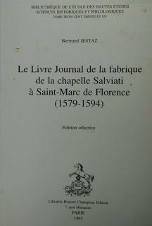 Imagen del vendedor de Le Livre Journal de la fabrique de la chapelle Salviati a Saint-Marc de Florence (1579-1594). Edition slective. a la venta por EDITORIALE UMBRA SAS