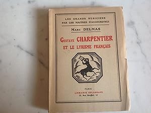 CHARPENTIER.Gustave et le Lyrisme Français.