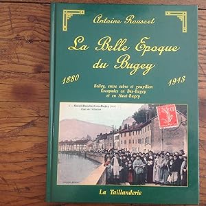 La Belle Epoque du BUGEY. ( 1880 - 1913 )