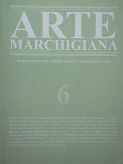 Seller image for Arte marchigiana 6 / 2018. Rivista di ricerca storico Atistica / Journal of art-historical research. for sale by EDITORIALE UMBRA SAS