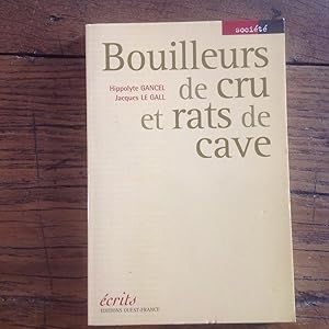 Bouilleurs de Cru et Rats de cave.