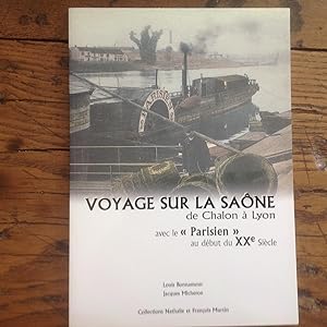 Voyage sur la Saône de Chalon à Lyon avec le " Parisien".