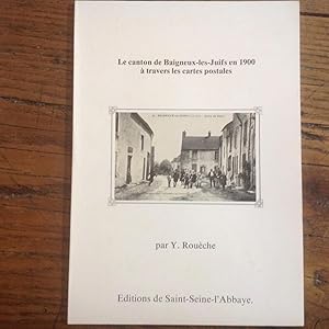 Le Canton de Baigneux - les - Juifs en 1900 . ( Côte d'Or )