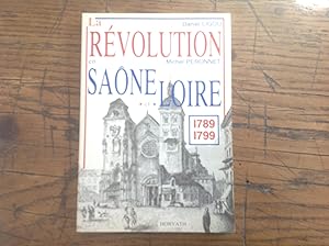 Image du vendeur pour La REVOLUTION en SAONE et LOIRE. 1789-1799 mis en vente par Lecapricorne