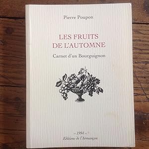 Les Fruits de l'Automne. Carnet d'un Bourguignon.