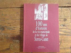 100 ans d'histoire de SERRES-CASTET