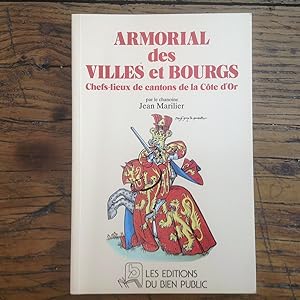 ARMORIAL des Villes et Bourgs de la COTE d' OR. (chefs-lieux de cantons )