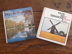 Pays du Dimanche ILE - DE - FRANCE. 2 volumes ( ouest et sud )