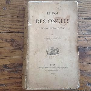 Le ROI des ONCLES . étude Lyonnaise