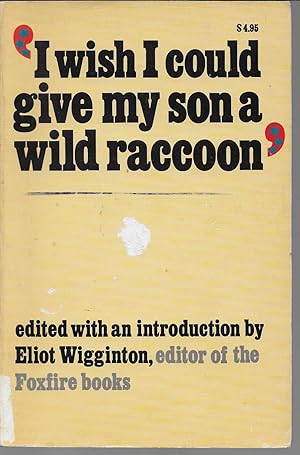 Seller image for I Wish I Could Give My Son a Wild Raccoon for sale by Charing Cross Road Booksellers