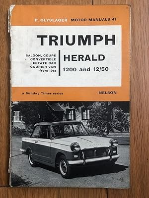 P. Olyslager Motor Manuals 41 - Triumph Herald 1200, Saloon, Coupe, Convertible, Estate Car, Cour...