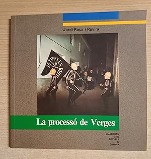 Imagen del vendedor de LA PROCESSO DE VERGES - QUADERNS DE LA REVISTA DE GIRONA, 4 - NOU a la venta por Gibbon Libreria