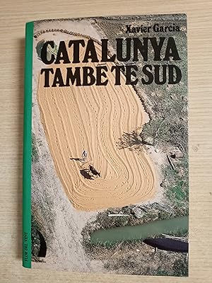 Imagen del vendedor de CATALUNYA TAMBE TE SUD - 1ª EDICIO a la venta por Gibbon Libreria