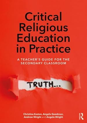 Seller image for Critical Religious Education in Practice : A Teacher's Guide for the Secondary Classroom for sale by GreatBookPrices