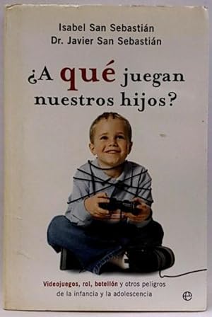 Immagine del venditore per a Qu Juegan Nuestros Hijos?: Videojuegos, Rol, Botelln Y Otros Peligros De La Infancia Y La Adole venduto da SalvaLibros