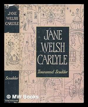 Seller image for Jane Welsh Carlyle / by Townsend Scudder for sale by MW Books Ltd.