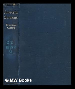 Imagen del vendedor de University sermons : preached before the University of Glasgow, 1873-1898 / by John Caird a la venta por MW Books Ltd.