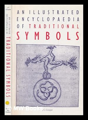 Seller image for An illustrated encyclopaedia of traditional symbols / J.C. Cooper for sale by MW Books Ltd.