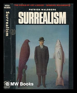 Bild des Verkufers fr Surrealism / Patrick Waldberg zum Verkauf von MW Books Ltd.