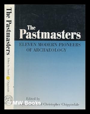 Seller image for The pastmasters: eleven modern pioneers of archaeology / V. Gordon Childe . [et al.] ; edited by Glyn Daniel and Christopher Chippindale for sale by MW Books Ltd.