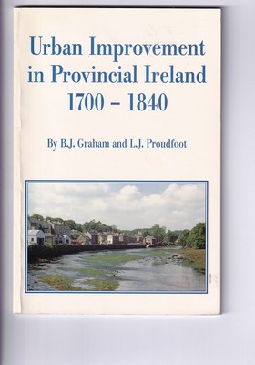 Bild des Verkufers fr Urban improvement in provincial Ireland 1700-1840 zum Verkauf von Kennys Bookshop and Art Galleries Ltd.