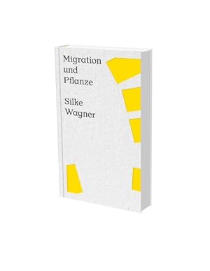 Image du vendeur pour Silke Wagner : Migration and Plant; Cat. Kunstverein Heilbronn mis en vente par GreatBookPrices