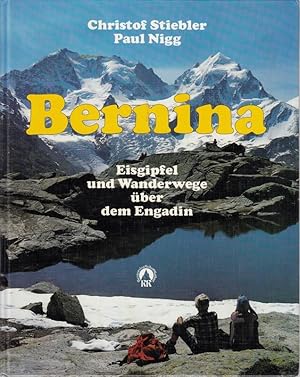 Bild des Verkufers fr Bernina. Eisgipfel und Wanderwege ber dem Engadin: Alpine Monografie zum Verkauf von Die Buchgeister