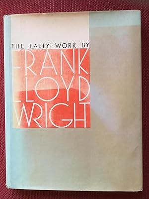 Seller image for The Early Work of Frank Lloyd Wright for sale by Frances Wetherell