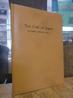 Tea Cult of Japan - Tourist Library Vol. 4,