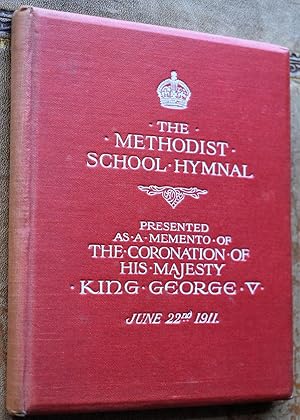 The Methodist School Hymnal [1911 Coronation Presentation Copy]