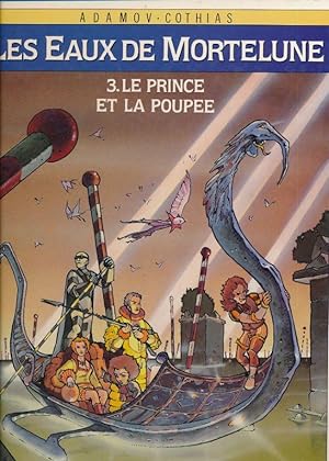 Immagine del venditore per Les eaux de Mortelune. 3.Le prince et la poupe venduto da LIBRAIRIE GIL-ARTGIL SARL