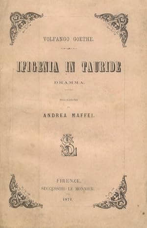 Ifigenia in Tauride. Dramma. Traduzione di Andrea Maffei.