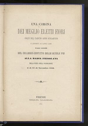 CORONA (UNA) dei meglio eletti fiori colti nel caduto anno scolastico e offerti ai loro cari dagl...