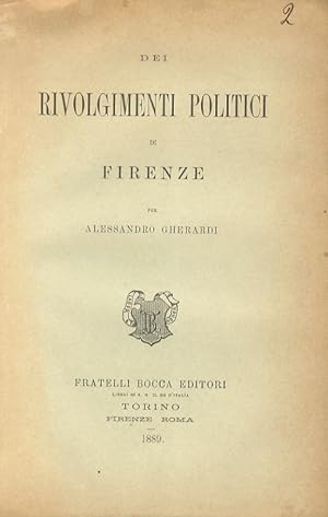 Bild des Verkufers fr Dei rivolgimenti politici di Firenze. zum Verkauf von Libreria Oreste Gozzini snc
