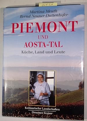 Piemont und Aosta-Tal. Küche, Land und Leute. Kulinarische Landschaften