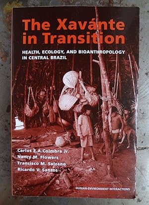 Image du vendeur pour The Xavante in Transition. Health, Ecology, and Bioanthropology in Central Brazil. mis en vente par Spegelglas