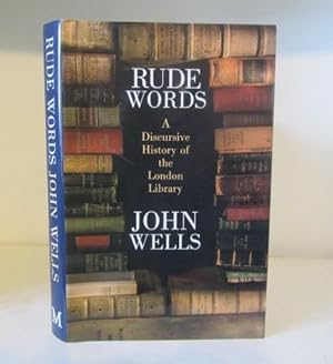 Seller image for Rude Words: A History of the London Library for sale by BRIMSTONES