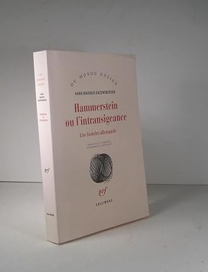 Hammerstein ou l'intransigeance. Une histoire allemande