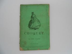 Image du vendeur pour Croquet: The Laws and Regulations of the Game, with a Description of the Implements, Etc. Etc - Illustrated with Diagrams and Engravings (New Edition) mis en vente par Lindenlea Books