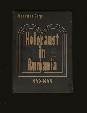 Holocaust in Rumania: Facts and documents on the annihilation of Rumania's Jews-- 1940-1944