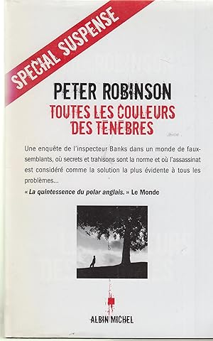 Image du vendeur pour Toutes les couleurs des tnbres - Une enqute de l'inspecteur Banks dans un monde de faux-semblants, o secrets et trahisons sont la norme et o l'assassinat est considr comme la solution la plus vidente  tous les problmes. mis en vente par PRISCA