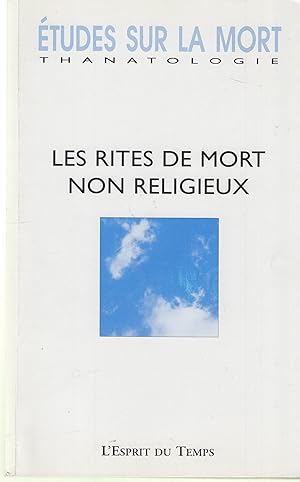 Seller image for tudes sur la mort thanatologie - N 140 - 2011 - Les rites de mort non religieux for sale by PRISCA