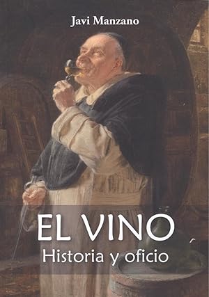 EL VINO Historia y oficio