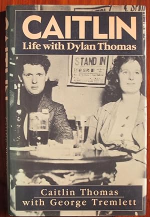 Seller image for Caitlin: Life with Dylan Thomas for sale by C L Hawley (PBFA)