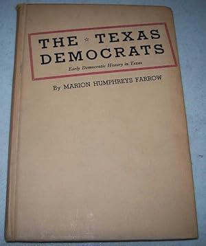 The Texas Democrats: Early Democratic History in Texas