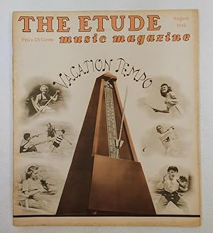 The Etude Music Magazine: Volume LVIII, No. 8; August, 1940