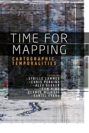 Seller image for Time for Mapping : Cartographic Temporalities for sale by GreatBookPrices