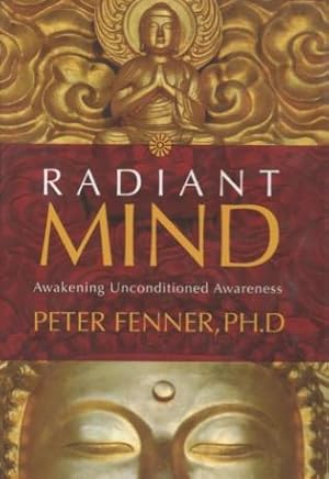 Image du vendeur pour Radiant Mind: Awakening Unconditioned Awareness mis en vente par Kenneth A. Himber