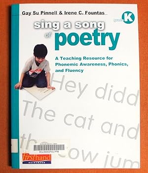 Seller image for Sing a Song of Poetry : A Teaching Resource for Phonemic Awareness, Phonics, and Fluency Grade K for sale by GuthrieBooks