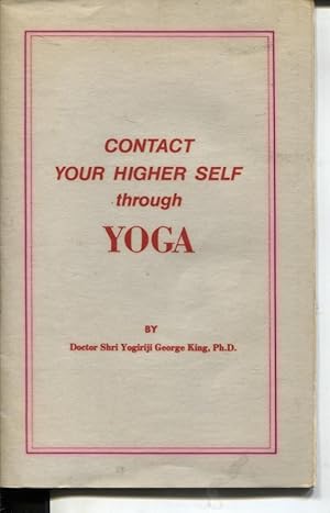 Seller image for CONTACT YOUR HIGHER SELF THROUGH YOGA for sale by Dromanabooks